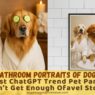 Cutest Bathroom Dog Portraits ChatGPT Trend Pet Parents Cant Get Enough Of